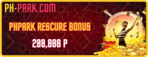 PHPARK Rescure Bonus
